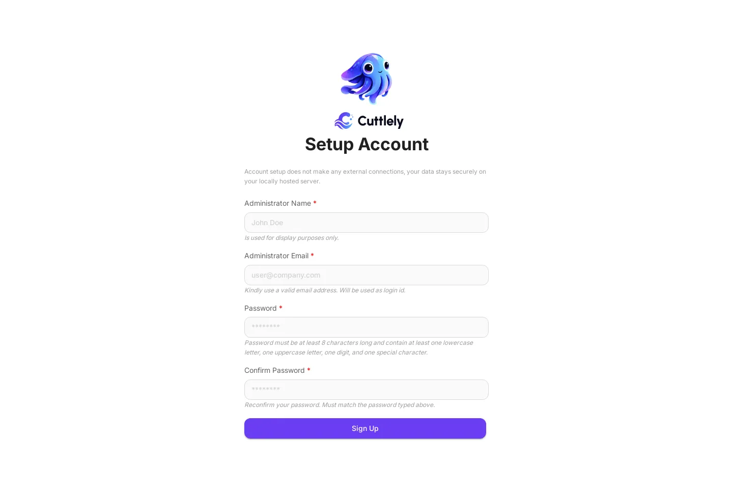 The Setup Account page on a new install, with the mascot above the Cuttlely logo. Fields for Administrator Name, Administrator Email, Password, and Confirm Password, each with a hint, and a violet Sign up button. The text says account setup makes no external connections.