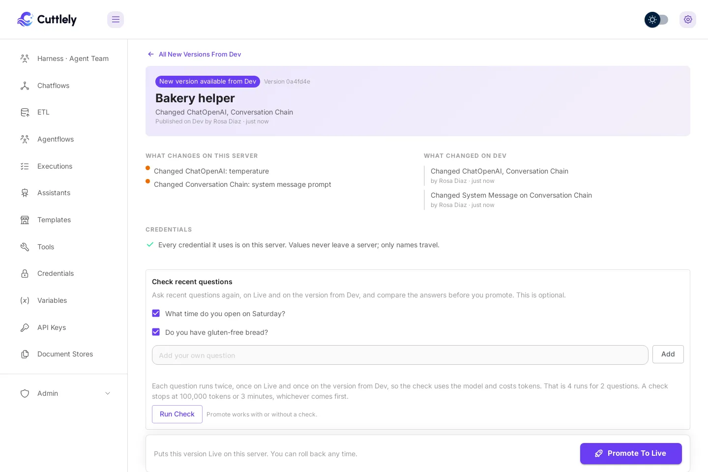 The review page for Bakery helper, marked New version available from Dev. What changes on this server lists Changed ChatOpenAI: temperature and Changed Conversation Chain: system message prompt. What changed on Dev lists two versions by Rosa Diaz. Credentials says Every credential it uses is on this server. Below is Check recent questions with two recent questions picked and a Run Check button.